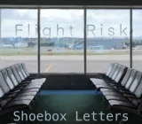  Music Review - `FLIGHT RISK ` by Shoebox Letters (jm)